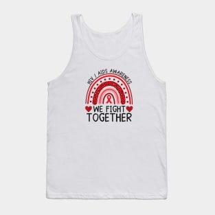 AIDS HIV Awareness Rainbow Shirt, We Fight Together Tank Top